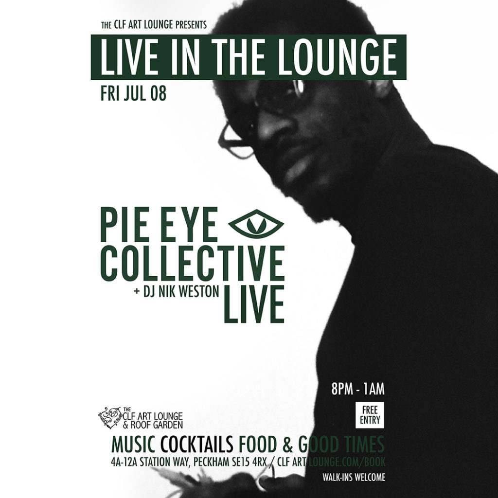 Pie Eye Collective Live In The Lounge + DJ Nik Weston, Free Entry