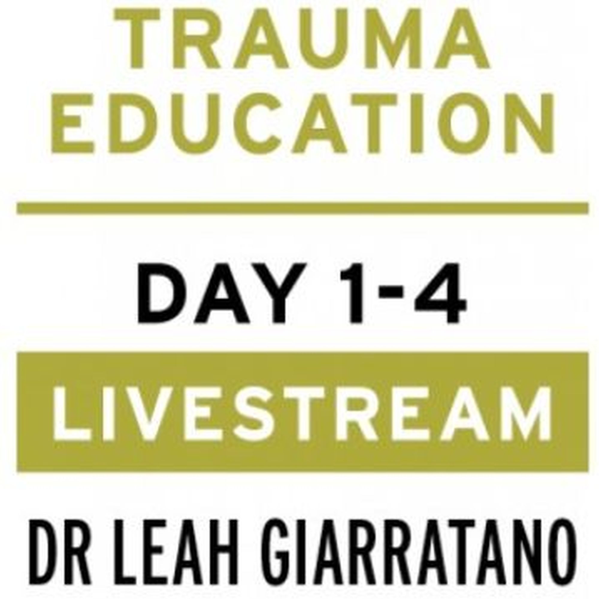 Treating PTSD + Complex Trauma with Dr Leah Giarratano 21-22 and 28-29 September 2023 Livestream - Aberdeen