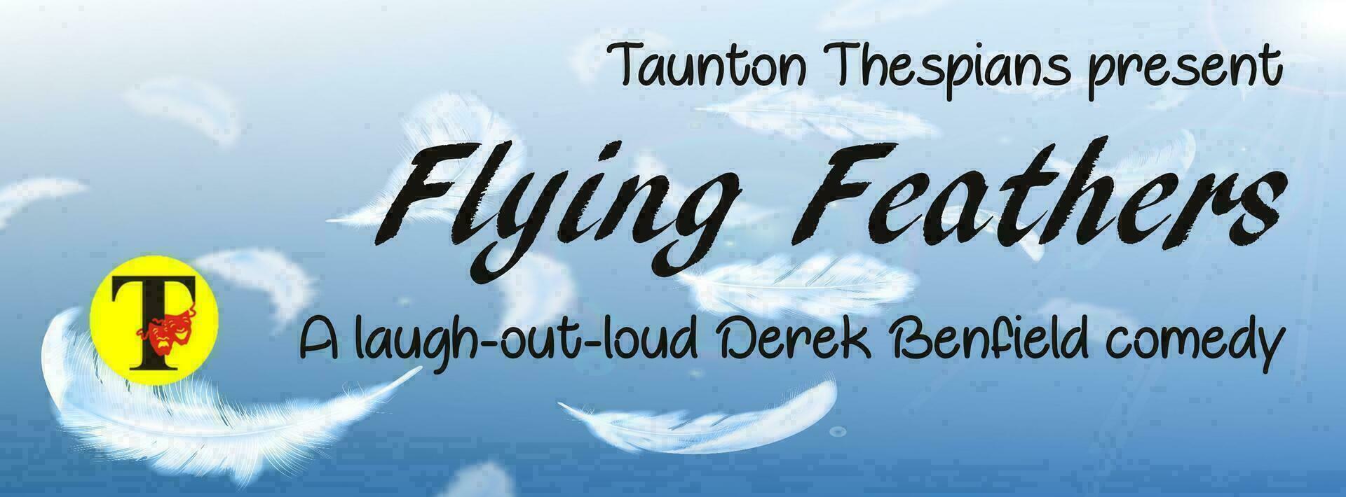 Taunton Thespians present Derek Benfield's laugh out loud comedy "Flying Feathers"